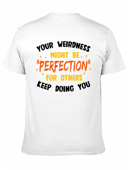 Your Weirdness Perfection T-Shirt Unique Graphic Tee