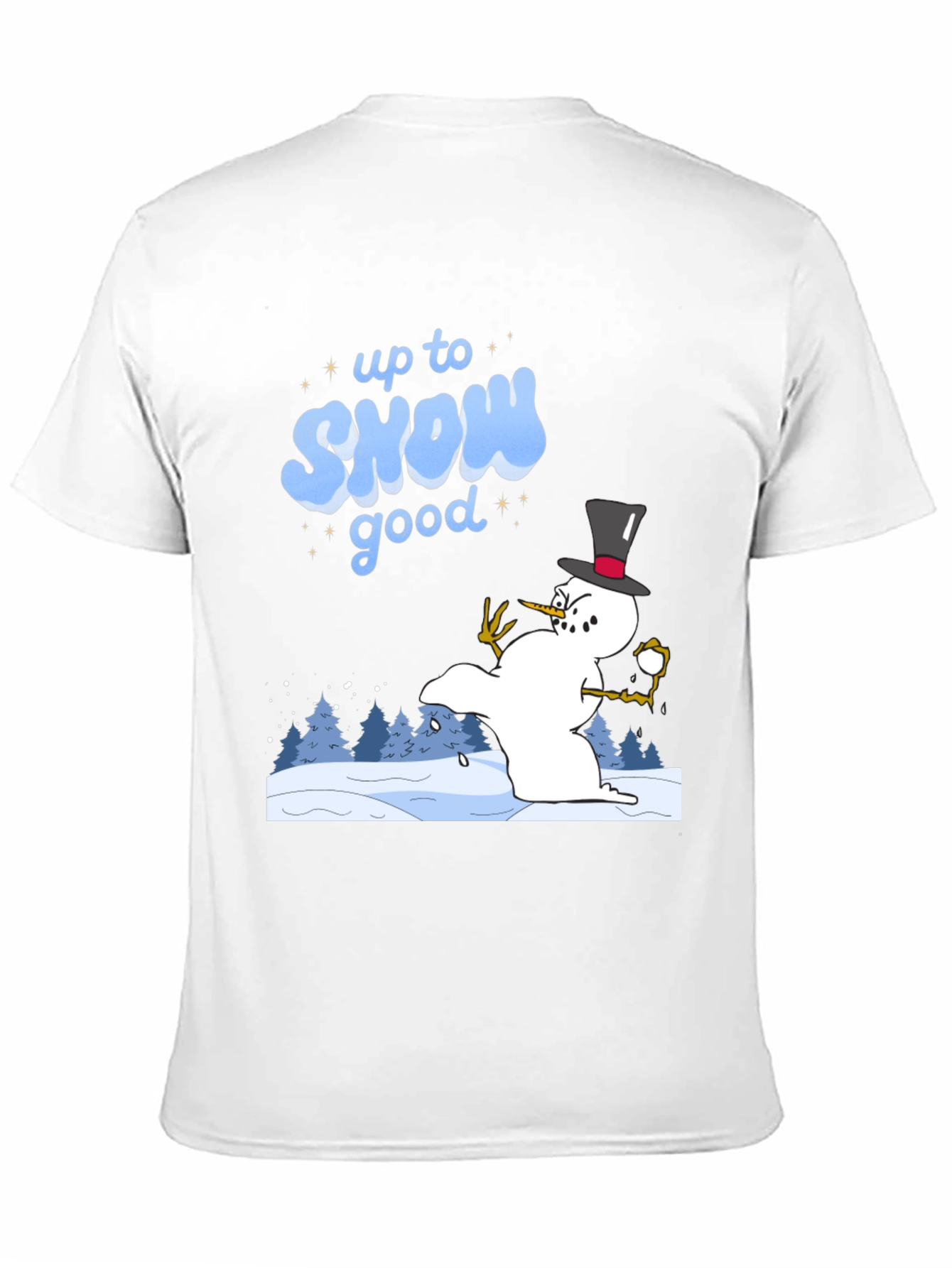 Up to Snow Good T-Shirt - Winter Fun Tee