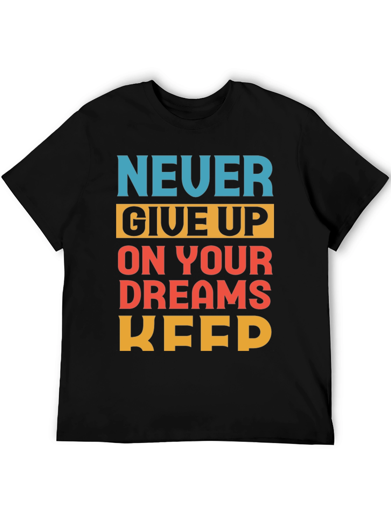 Motivational Never Give Up T-Shirt