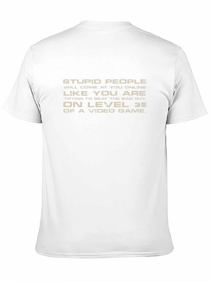 Stupid People Online T-Shirt - Gamer Humor Tee