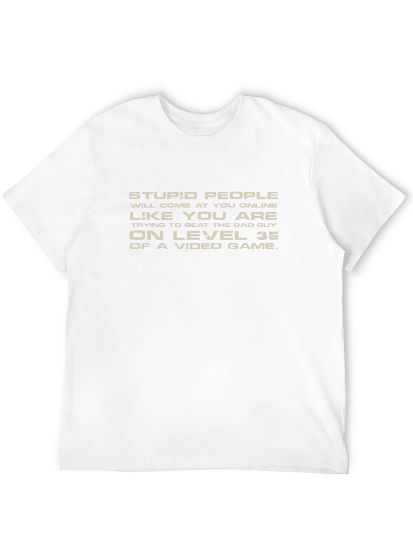 Stupid People Online T-Shirt - Gamer Humor Tee