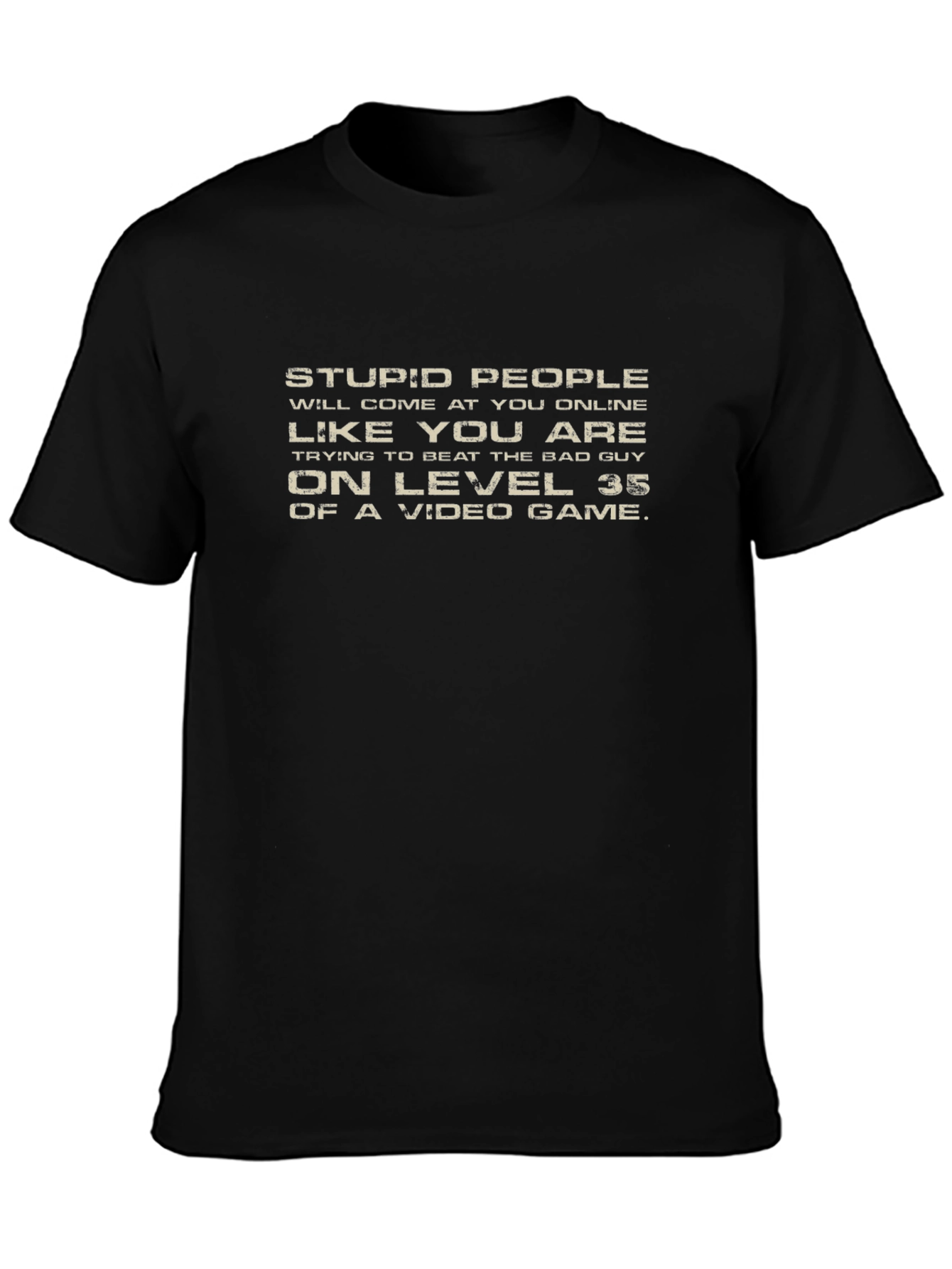 Stupid People Online T-Shirt - Gamer Humor Tee