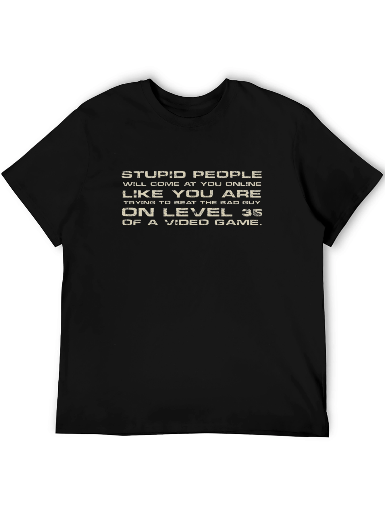 Stupid People Online T-Shirt - Gamer Humor Tee