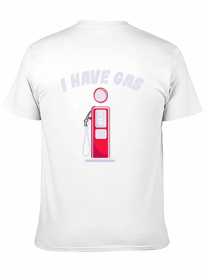I Have Gas Funny T-Shirt