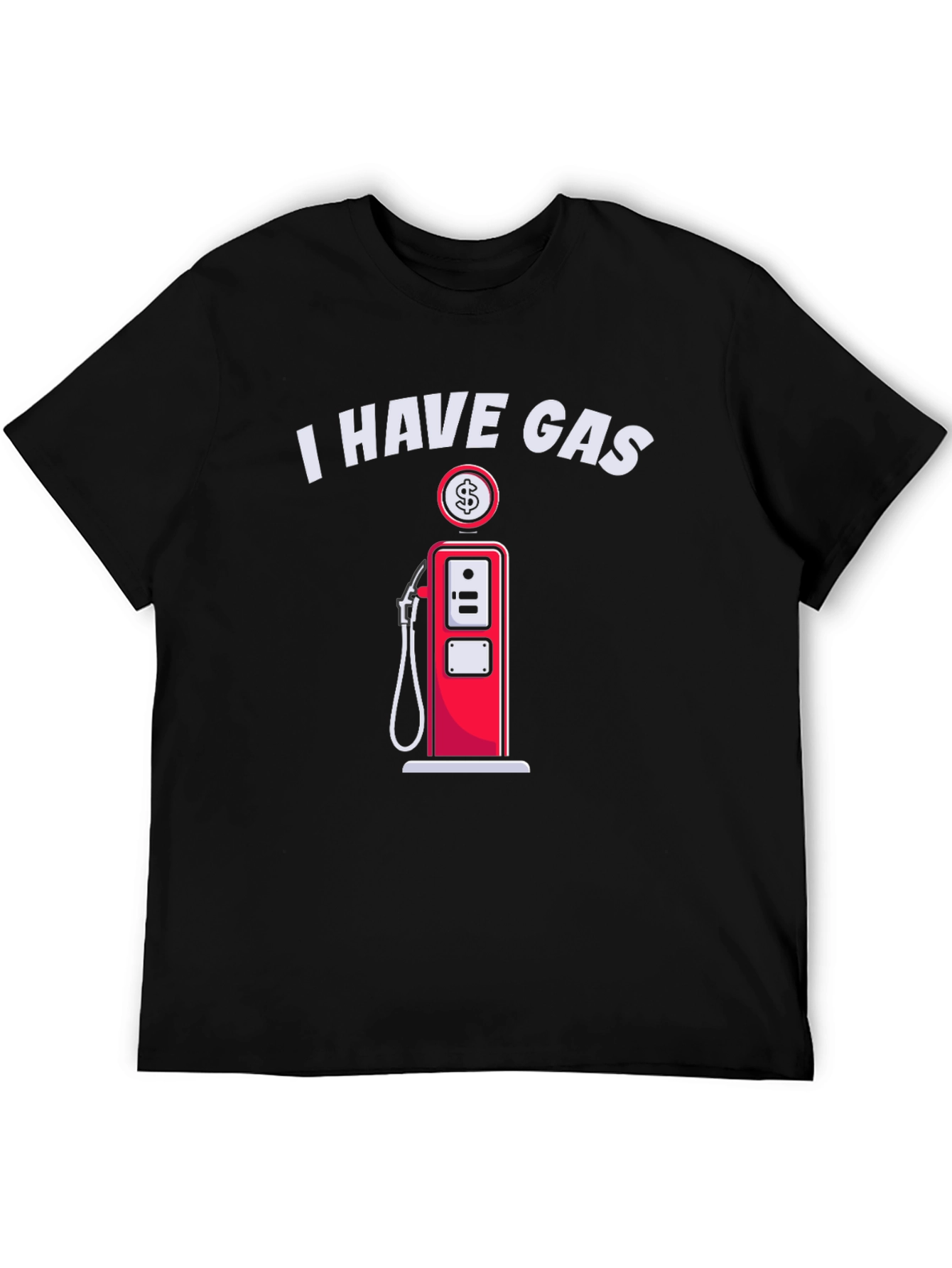 I Have Gas Funny T-Shirt