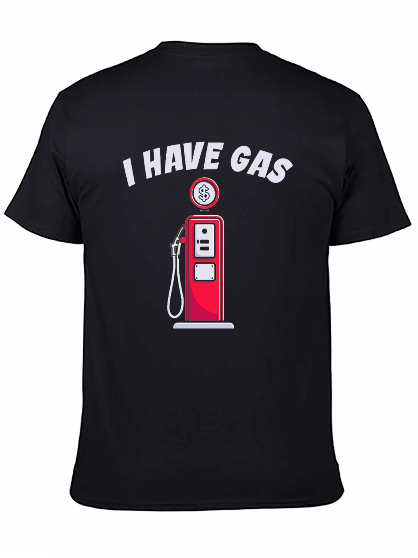 I Have Gas Funny T-Shirt