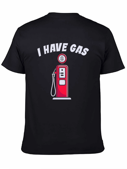 I Have Gas Funny T-Shirt