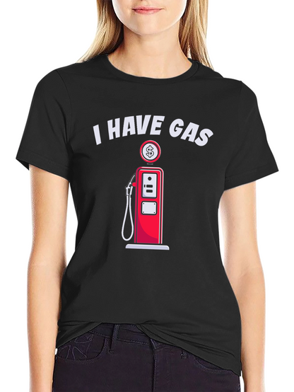 I Have Gas Funny T-Shirt