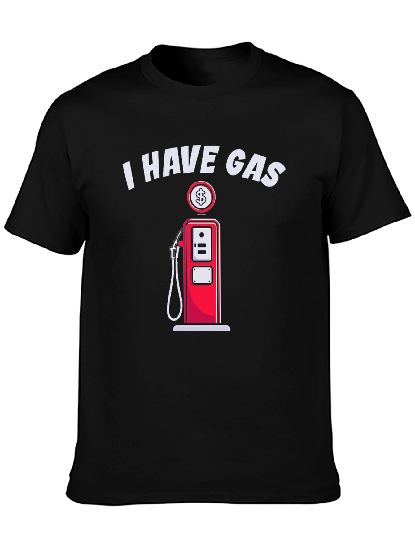 I Have Gas Funny T-Shirt