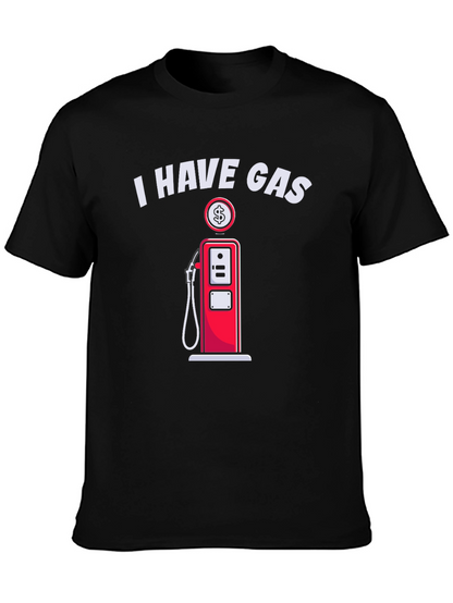 I Have Gas Funny T-Shirt