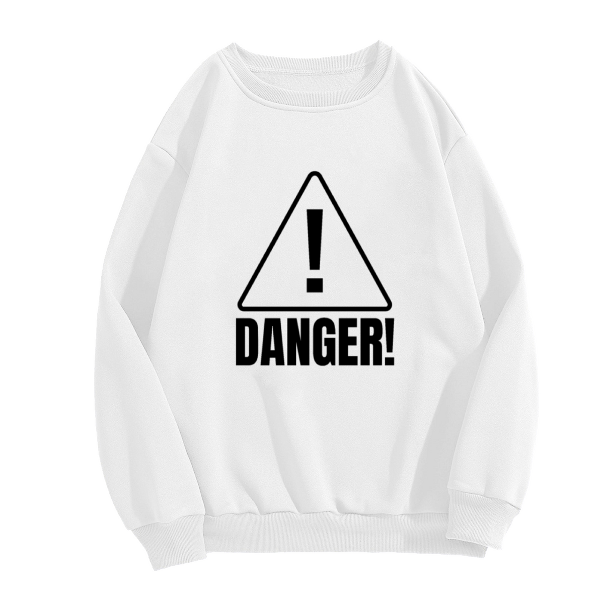 Danger Warning Sign Sweatshirt - Funny Danger Exclamation Crewneck, Hazard Sign Humor Pullover, Bold Statement Gift Sweatshirt, Gag Warning Top