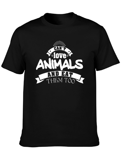 Cant Love Animals T-Shirt
