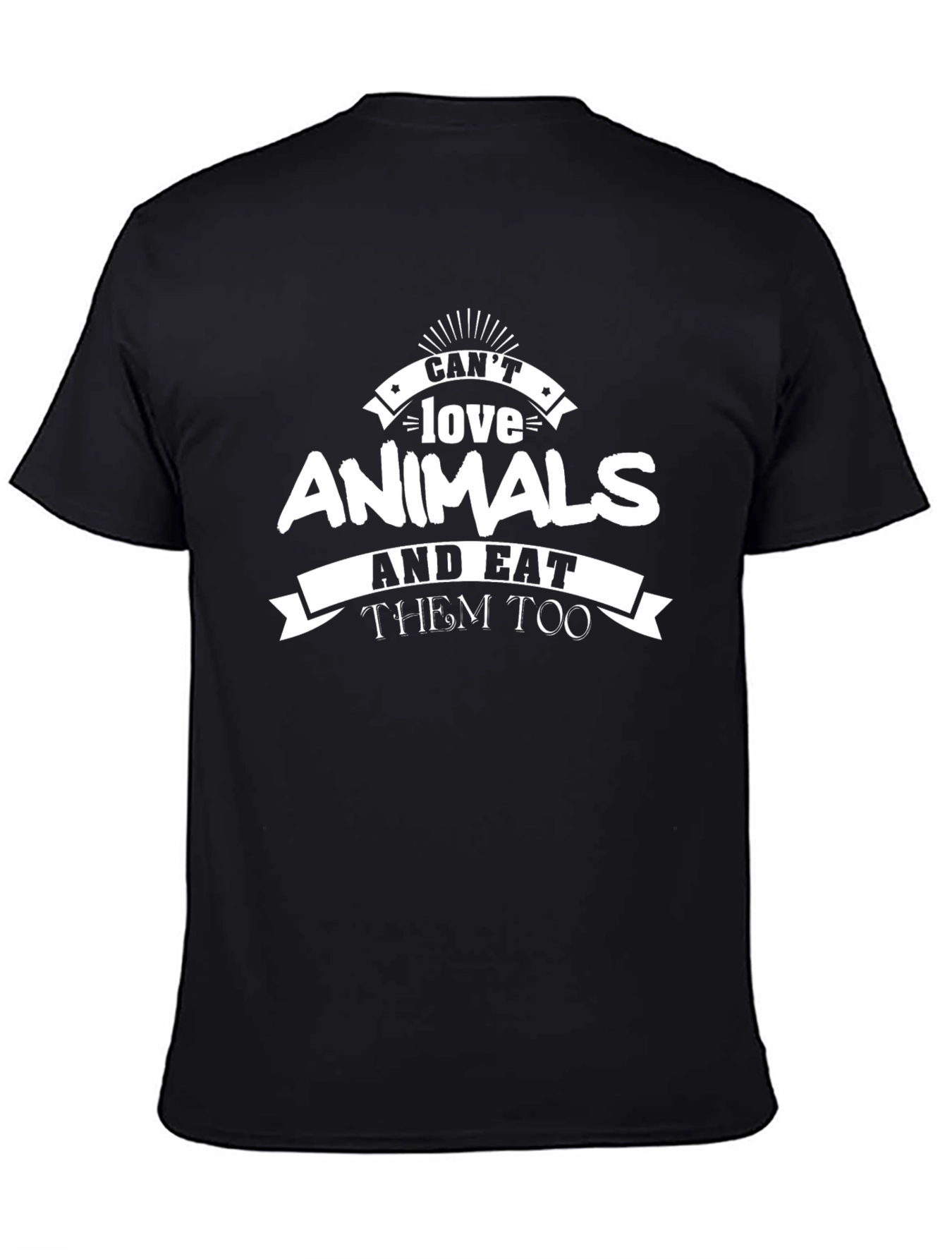 Cant Love Animals T-Shirt
