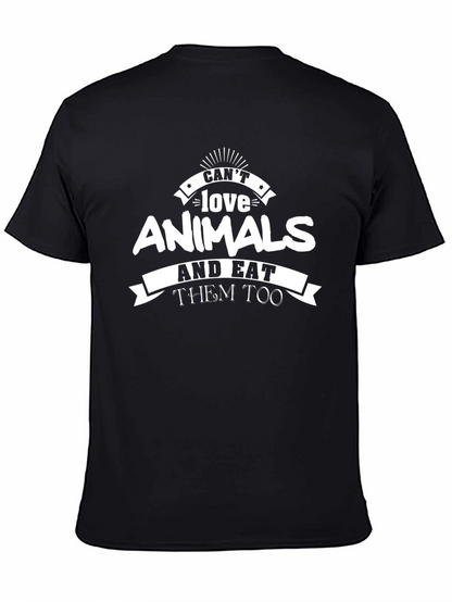 Cant Love Animals T-Shirt
