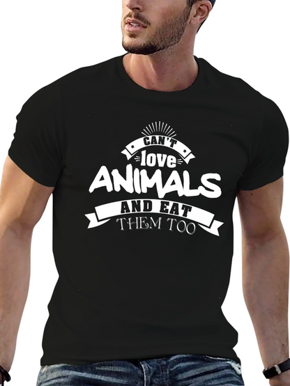 Cant Love Animals T-Shirt