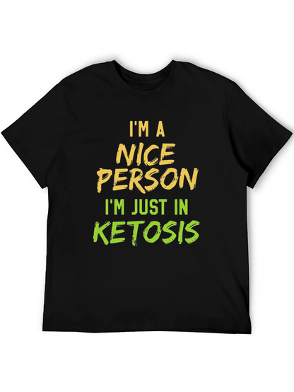 Im a Nice Person in Ketosis Graphic T-Shirt