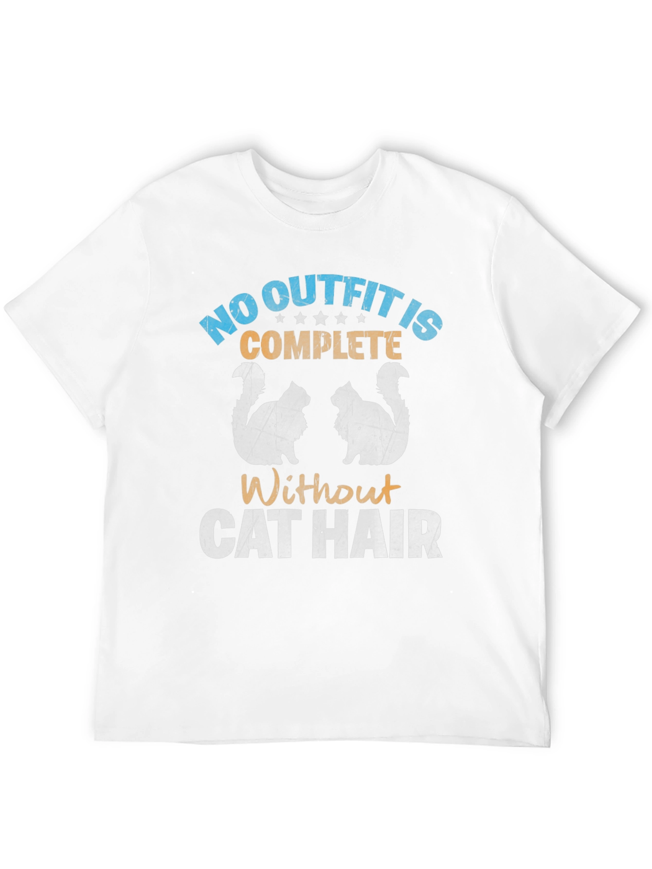 Funny Cat Hair T-Shirt: No Outfit Complete