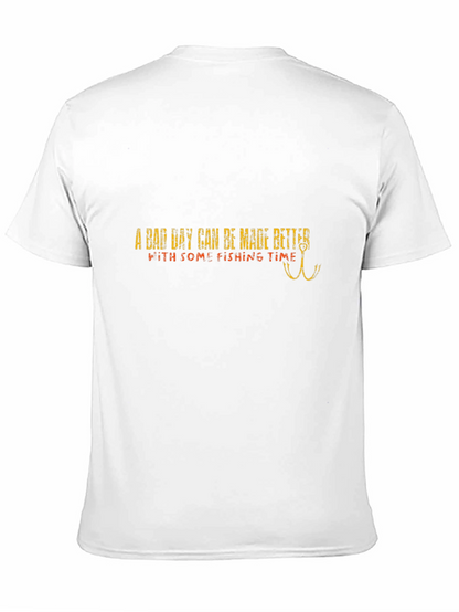 Fishing Time T-Shirt - Makes a Bad Day Better!