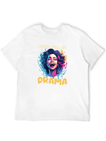 There Will Be Drama T-Shirt