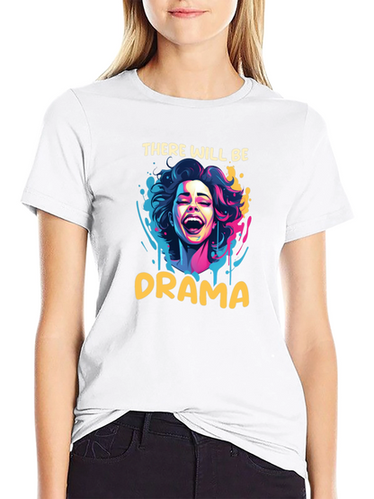 There Will Be Drama T-Shirt
