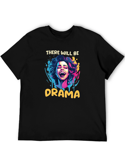 There Will Be Drama T-Shirt