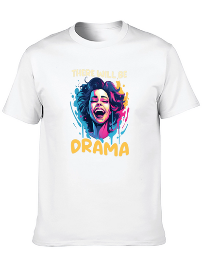 There Will Be Drama T-Shirt