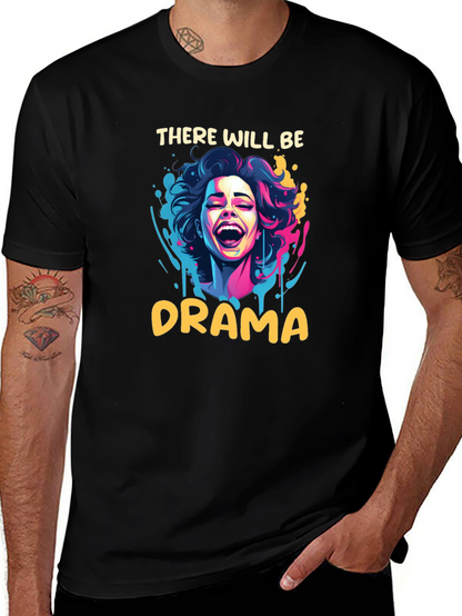 There Will Be Drama T-Shirt