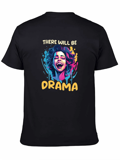 There Will Be Drama T-Shirt