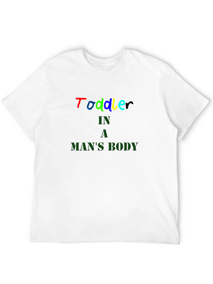 Toddler In A Mans Body Black T-Shirt