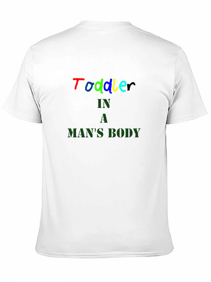 Toddler In A Mans Body Black T-Shirt