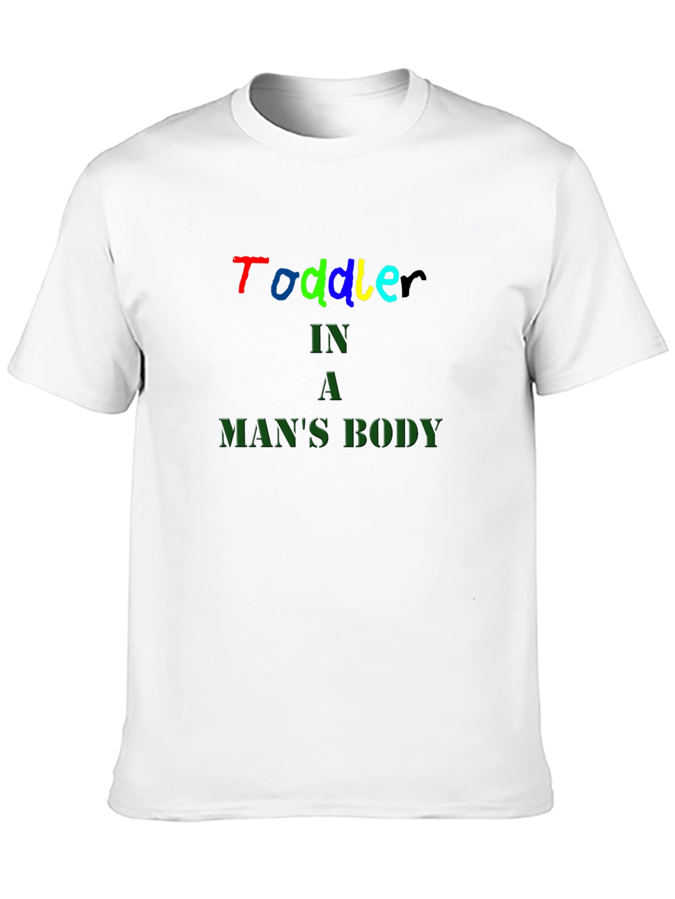 Toddler In A Mans Body Black T-Shirt