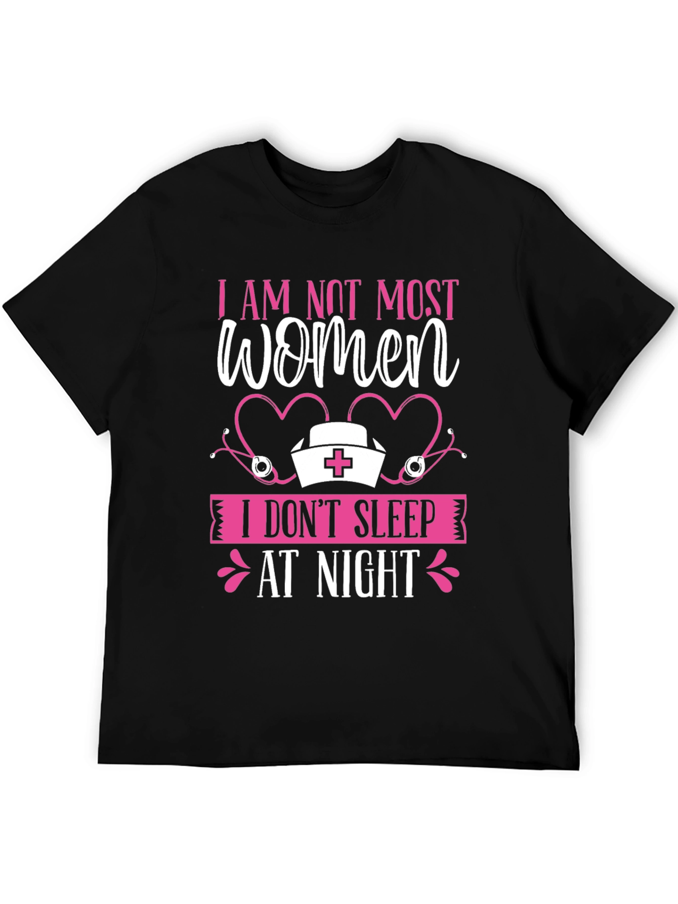 I AM NOT MOST WOMEN T-Shirt