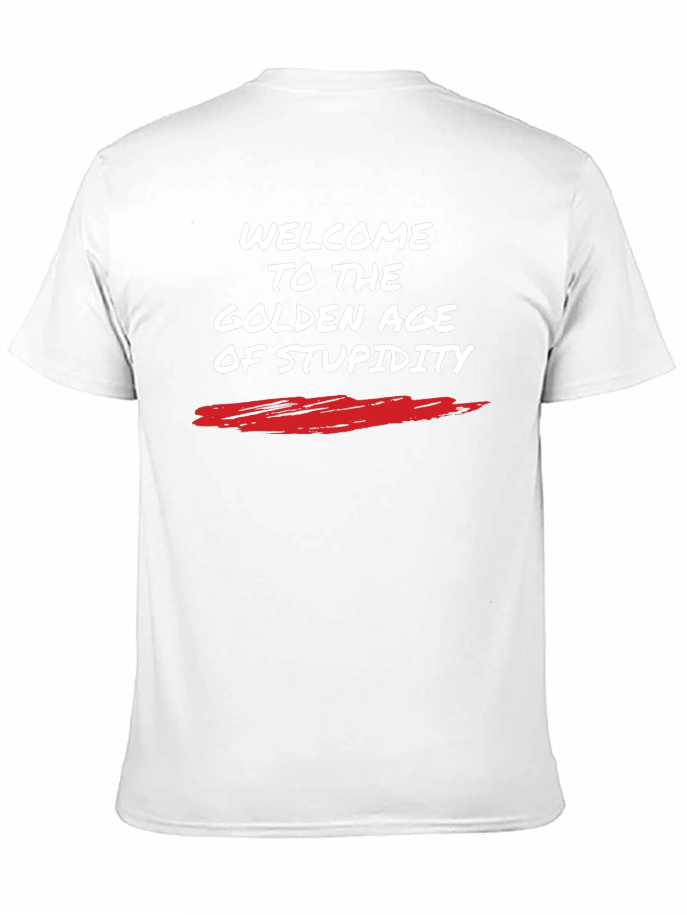 Welcome to The Golden Age of Stupidity T-Shirt