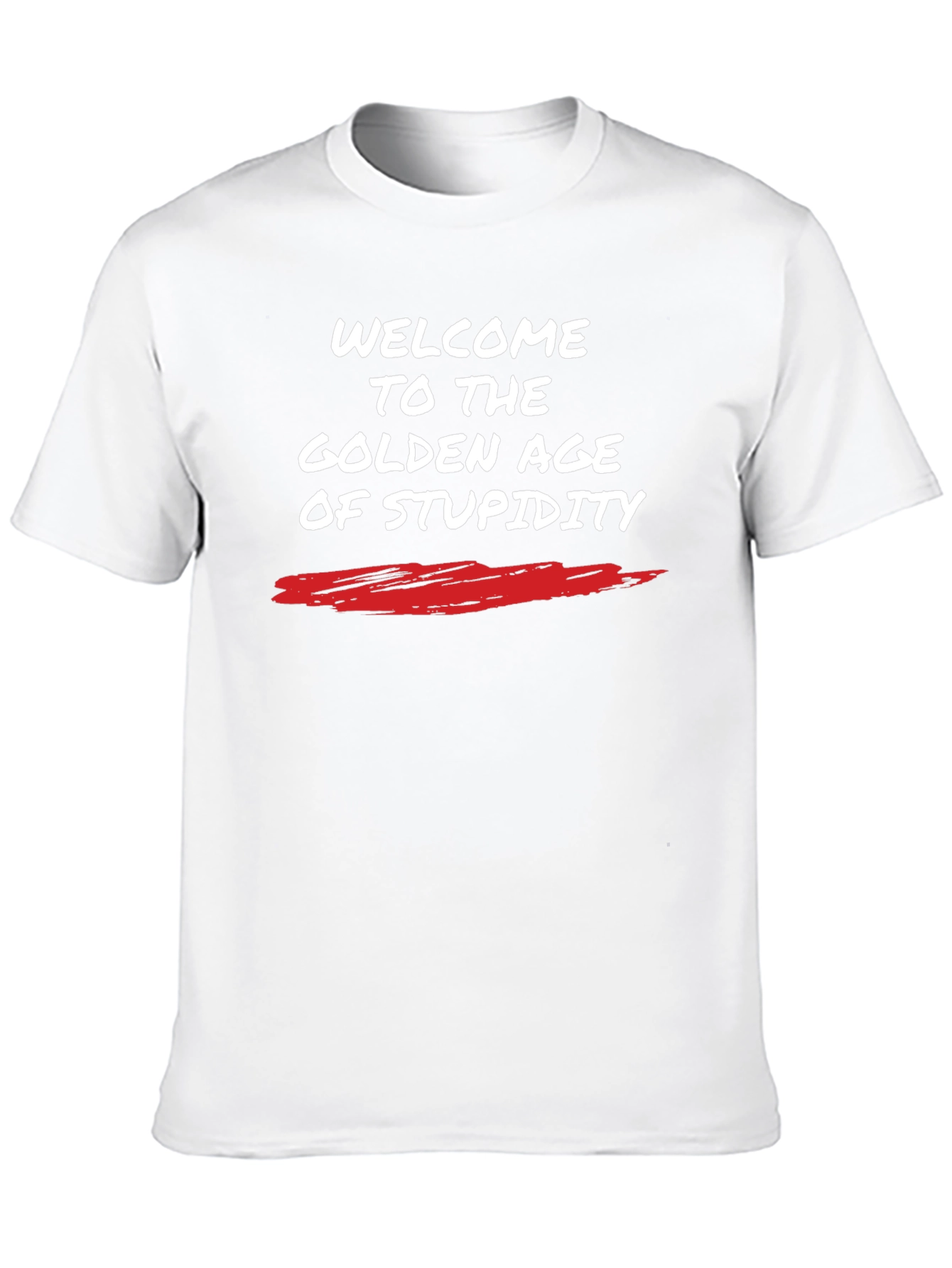 Welcome to The Golden Age of Stupidity T-Shirt