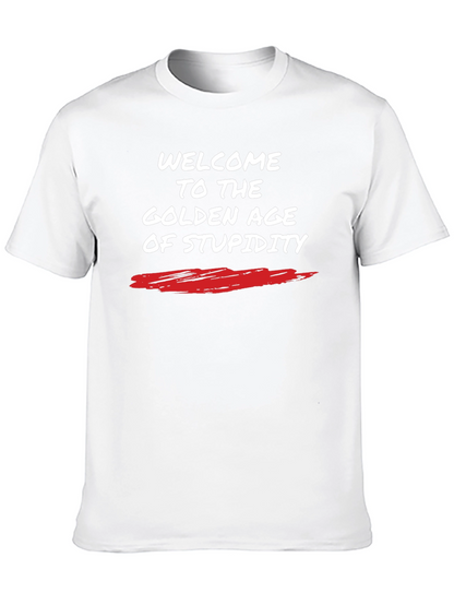 Welcome to The Golden Age of Stupidity T-Shirt