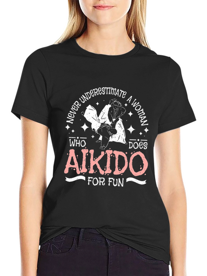 Aikido Womans T-Shirt - Never Underestimate