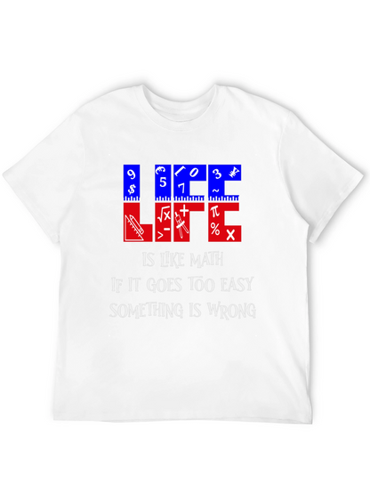 Math Humor T-Shirt - Life is Like Math