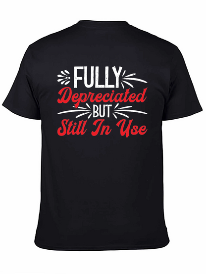 Funny Fully Depreciated Still In Use Graphic T-Shirt