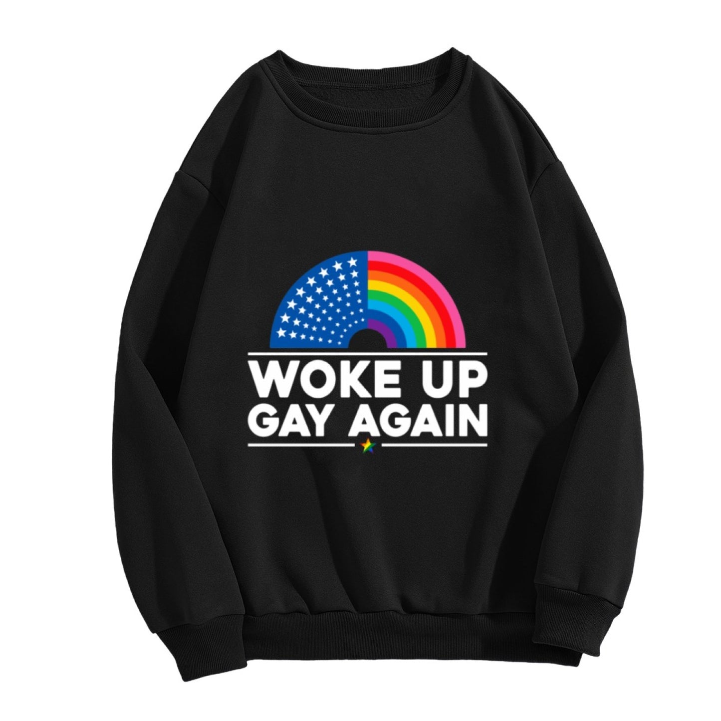 Rainbow Flag + USA "Woke Up Gay Again" Unisex Sweatshirt
