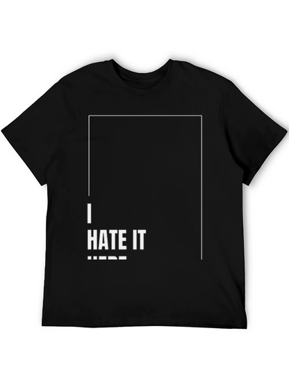 I Hate It Here Graphic T-Shirt - Black