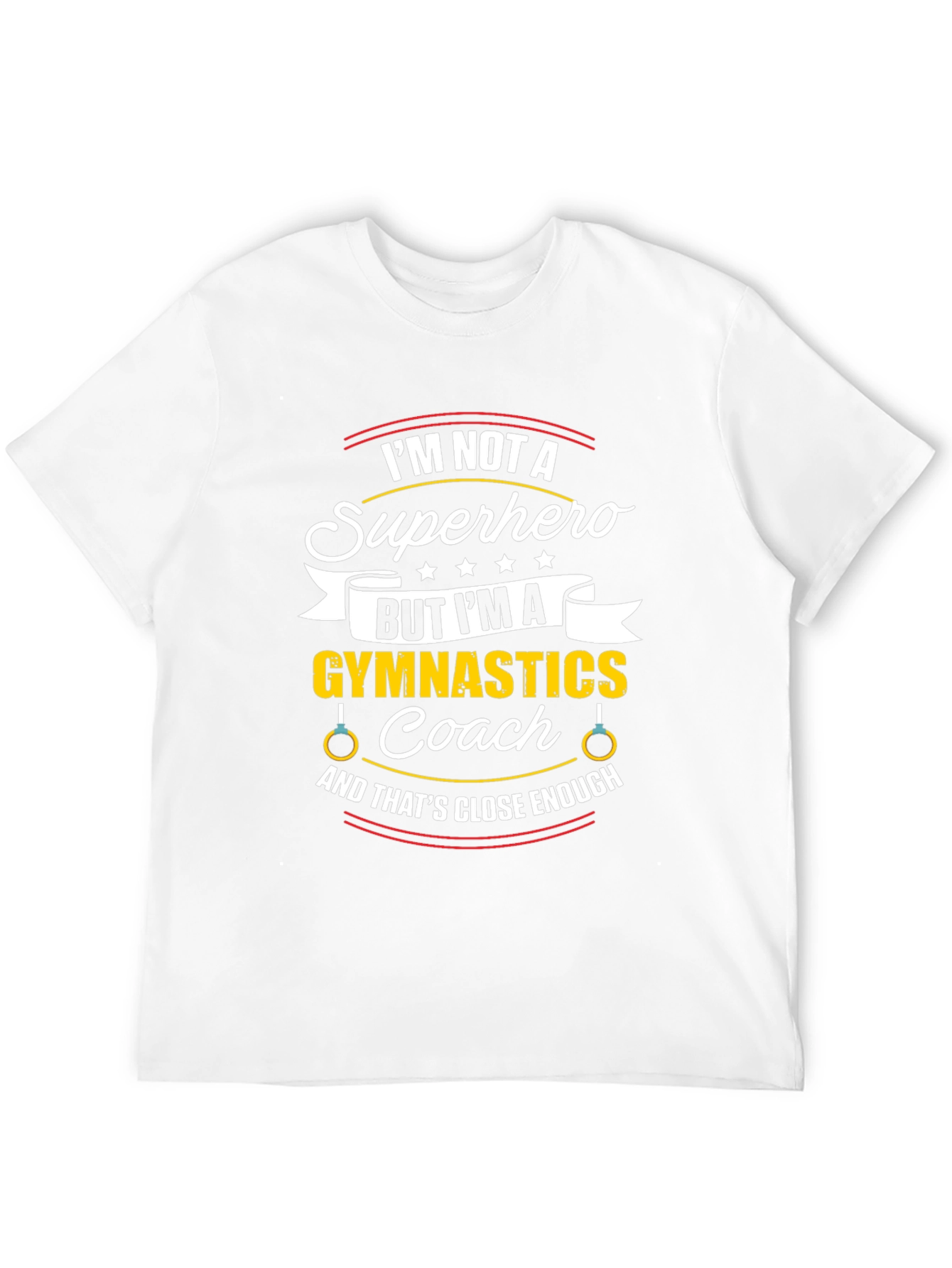 Gymnastics Coach T-Shirt - Not a Superhero Funny Tee
