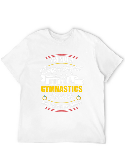 Gymnastics Coach T-Shirt - Not a Superhero Funny Tee