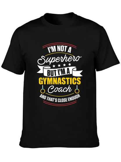 Gymnastics Coach T-Shirt - Not a Superhero Funny Tee