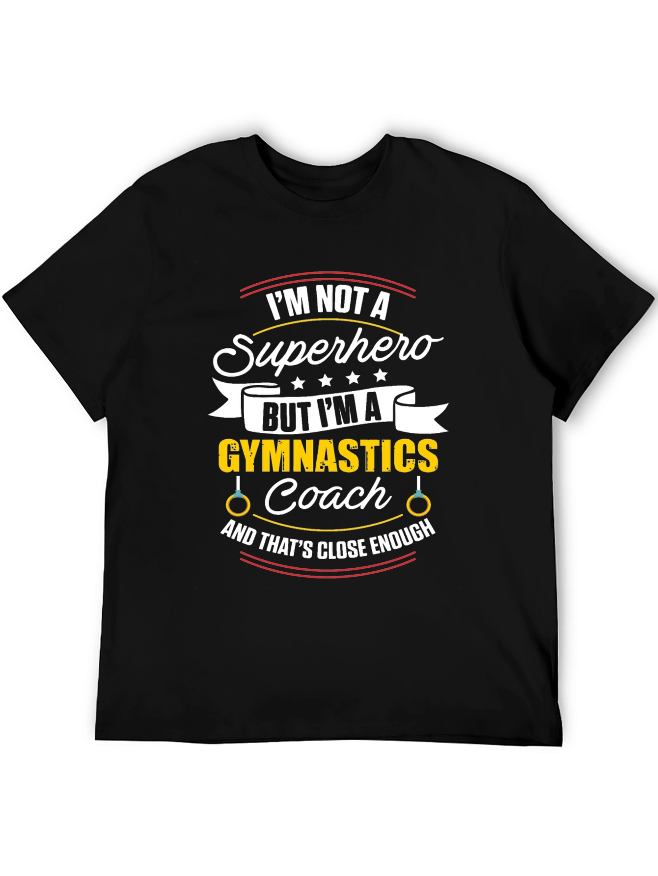 Gymnastics Coach T-Shirt - Not a Superhero Funny Tee