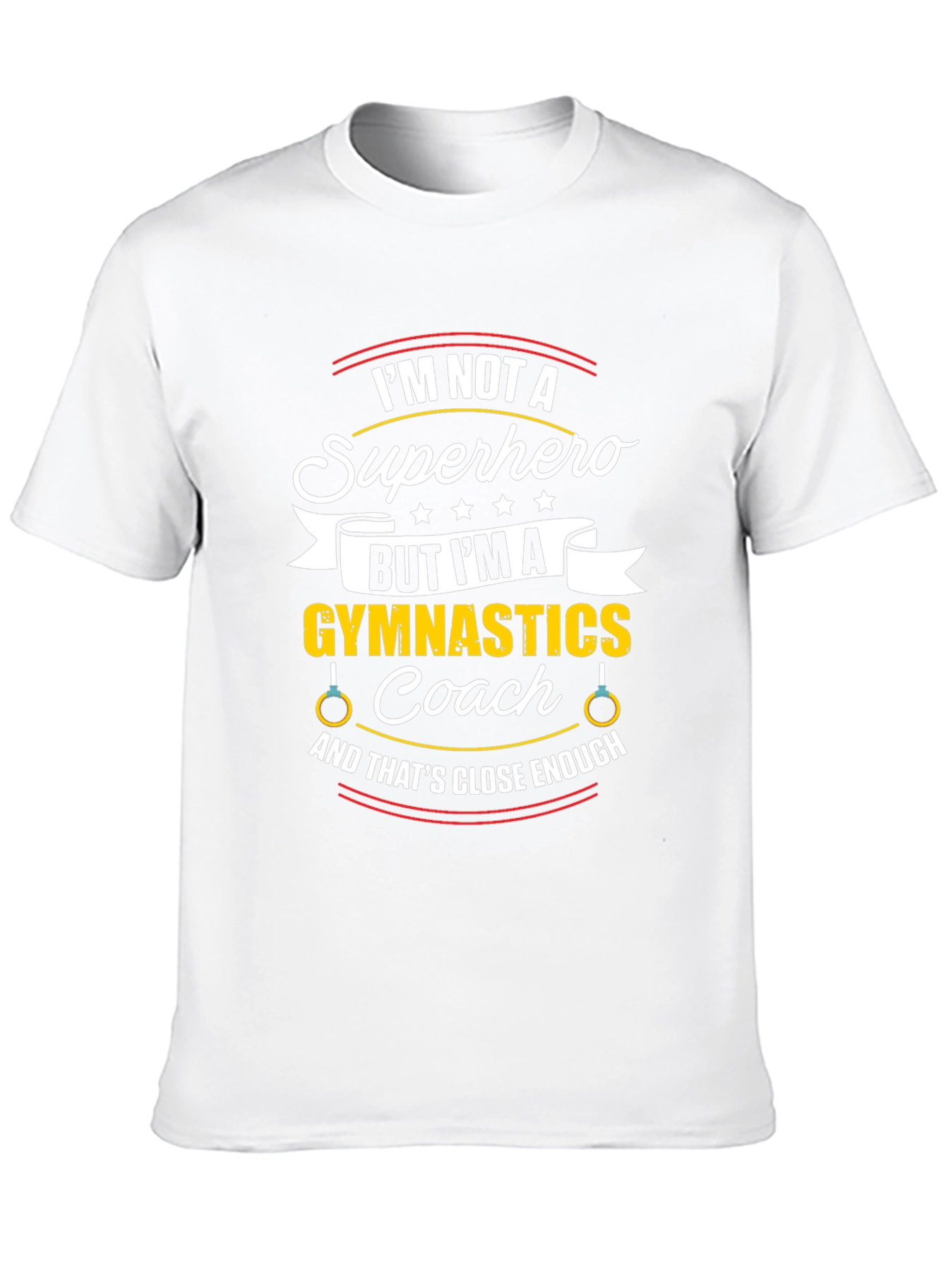 Gymnastics Coach T-Shirt - Not a Superhero Funny Tee