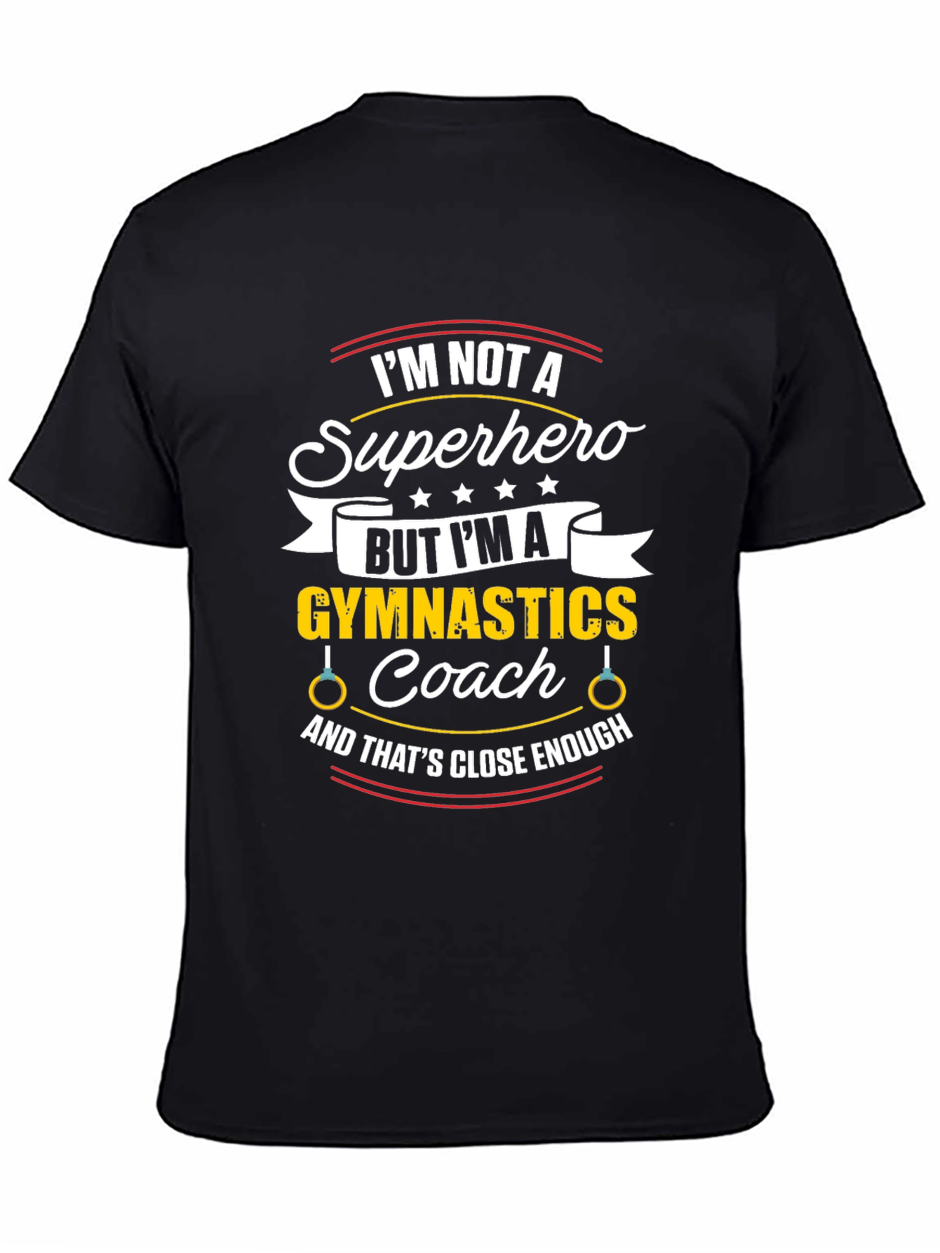 Gymnastics Coach T-Shirt - Not a Superhero Funny Tee