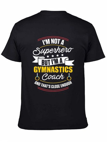 Gymnastics Coach T-Shirt - Not a Superhero Funny Tee
