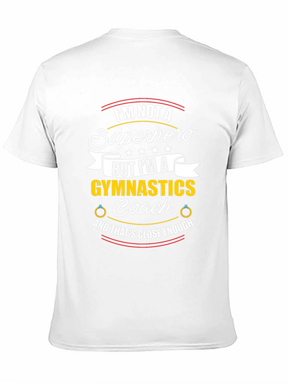 Gymnastics Coach T-Shirt - Not a Superhero Funny Tee