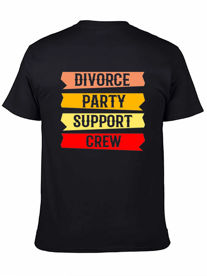 Divorce Party Support Crew T-Shirt
