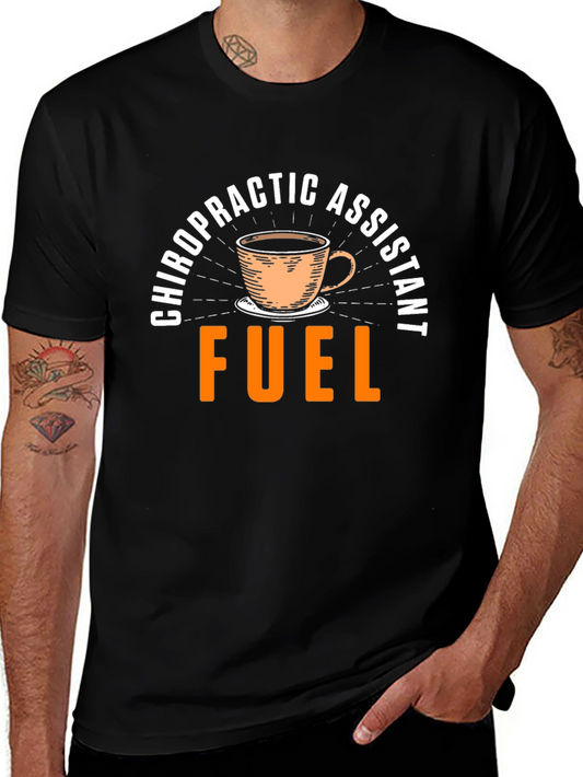Chiropractic Assistant Fuel T-Shirt - Coffee Design